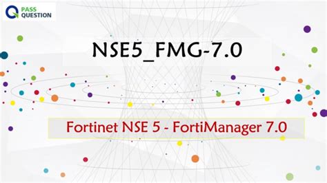 NSE5_FMG-7.0 Online Prüfungen