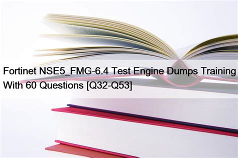 NSE5_FMG-7.2 Prüfungsmaterialien