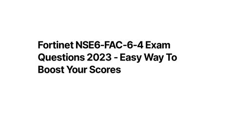 NSE6_FAC-6.4 Antworten