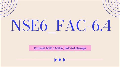 NSE6_FAC-6.4 Zertifizierungsantworten