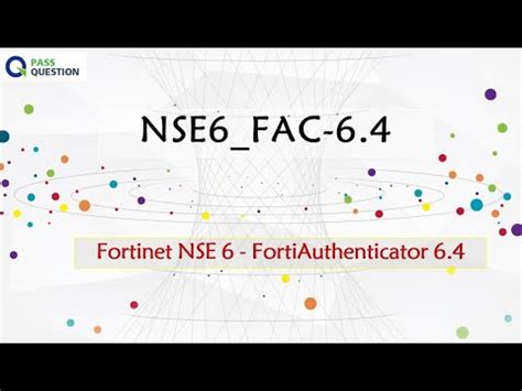 NSE6_FAC-6.4 Zertifizierungsfragen