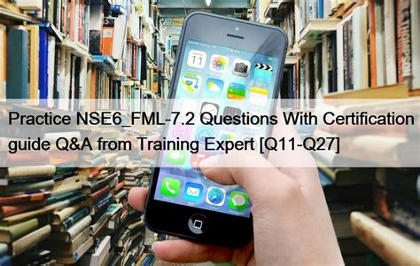 NSE6_FML-7.2 Trainingsunterlagen