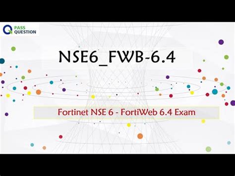 NSE6_FWB-6.4 Prüfungsinformationen