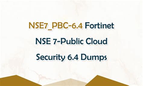 NSE7_PBC-6.4 Dumps