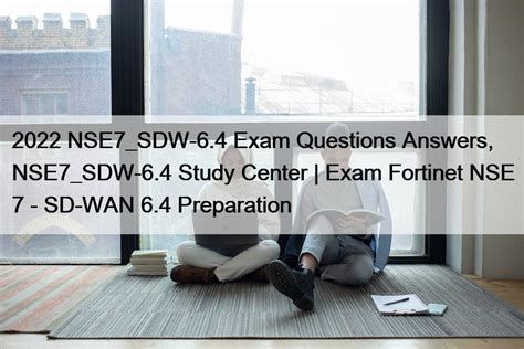 NSE7_SDW-6.4 Prüfungsaufgaben
