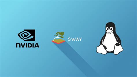 NVIDIA (495) on sway tutorial + questions (Arch-based distros)