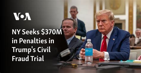 NY seeks $370M in penalties in Trump’s civil fraud trial. His defense says gains weren’t ill-gotten