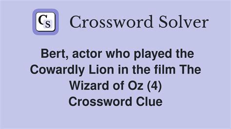 NYT Crossword Answers: Bert who played the Cowardly Lion