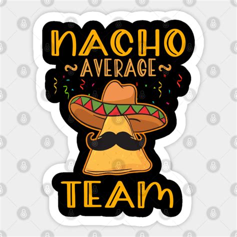 Nacho Average Team Wall Art Redbubble