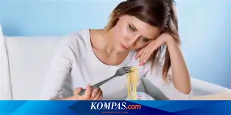 Nafsu makan meningkat tanda kematian disebut. .  ...