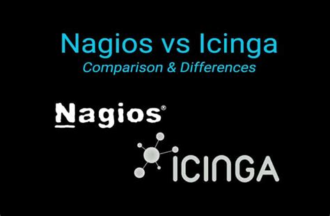 Nagios vs Icinga Comparison & Differences for Network …