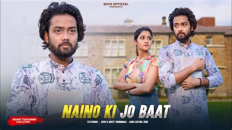 Naino ki baat naina jaane movies name. .  ...