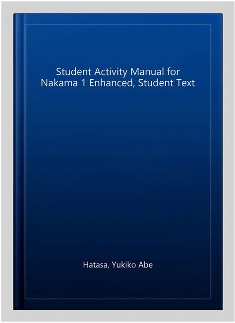 Nakama 1a student activities manual answers. - Manuel d'introduction à la chimie bioorganique et à la biologie chimique.