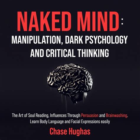 Naked Mind Manipulation Dark Psychology And Critical Thinking