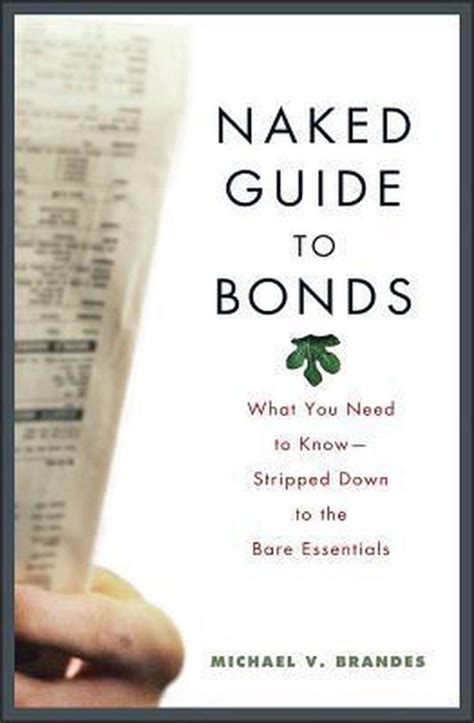 Naked guide to bonds what you need to know stripped down to the bare essentials. - Three branches of government guided activity.