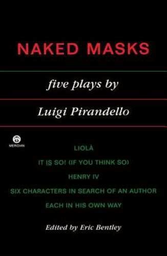 Read Naked Masks Five Plays By Luigi Pirandello