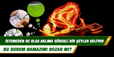 Namaz kılarken odaklanamıyorum sürekli aklıma başka şeyler.