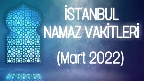Namaz vakti istanbul 2022