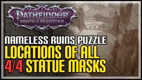 Sep 4, 2021 · Pathfinder Wrath of The Righteous Nameless Ruins Puzzle video guide shows you how to solve the puzzle with the lion's head in the ruins, which parts to activ... . 