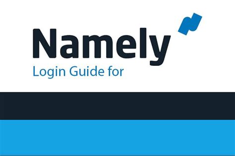 Namely log in. NAMELY meaning: 1. used when you want to give more detail or be more exact about something you have just said: 2…. Learn more. 