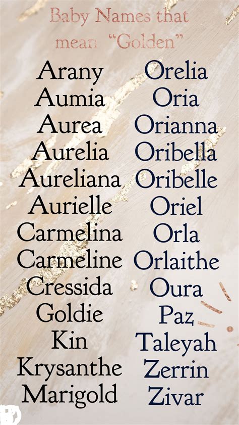 Names for gold. Hemma – An Arabic name meaning golden . Honey – An American name that means gold like honey. Have a look at these 40+ baby names meaning honey. Illiana – A Spanish name that means ray of light. Iris – Another yellow Greek flower name. This one symbolizes faith courage and wisdom. 