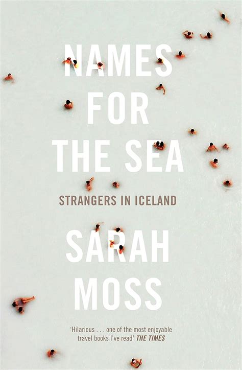 Full Download Names For The Sea Strangers In Iceland By Sarah Moss