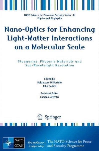 Read Online Nanooptics For Enhancing Lightmatter Interactions On A Molecular Scale Plasmonics Photonic Materials And Subwavelength Resolution By Baldassare Dibartolo