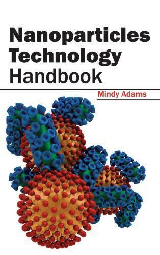 Nanoparticles technology handbook by mindy adams. - Manual model for process layout design.