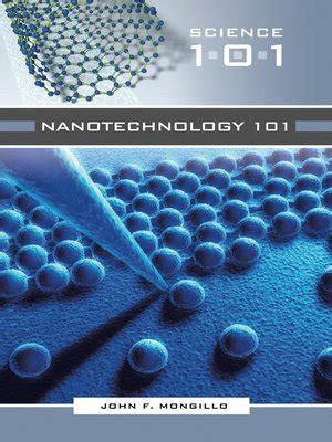 Read Nanotechnology 101 By John F Mongillo