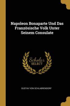 Napoleon bonaparte und das französische volk unter seinem konsulate. - Study guide for o level molecular biology.