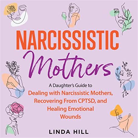Full Download Narcissistic Mothers A Practical Guide For Daughter And Son To Recognize A Narcissistic Parent Abuse And How To Heal And Recover From Cptsd Complex Posttraumatic Stress Disorder By Rose Mary Parker