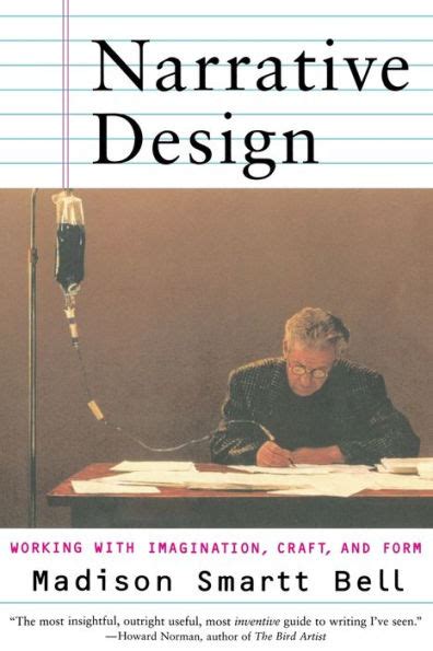Download Narrative Design Working With Imagination Craft And Form By Madison Smartt Bell