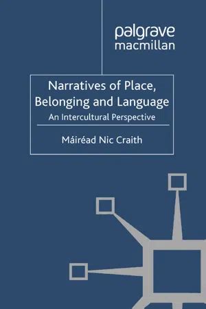 Narratives Of Place Belonging And Language
