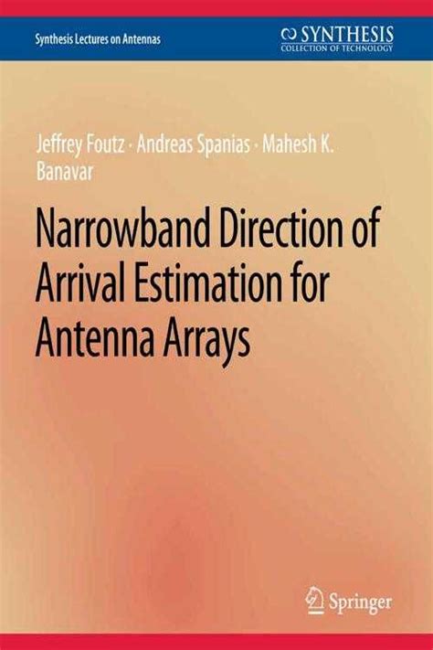 Read Narrowband Direction Of Arrival Estimation For Antenna Arrays By Jeffrey Foutz