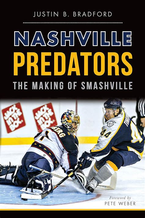 Read Nashville Predators The Making Of Smashville Sports By Justin B Bradford