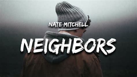 Nate Mitchell - Neighbors (Lyrics) - YouTube