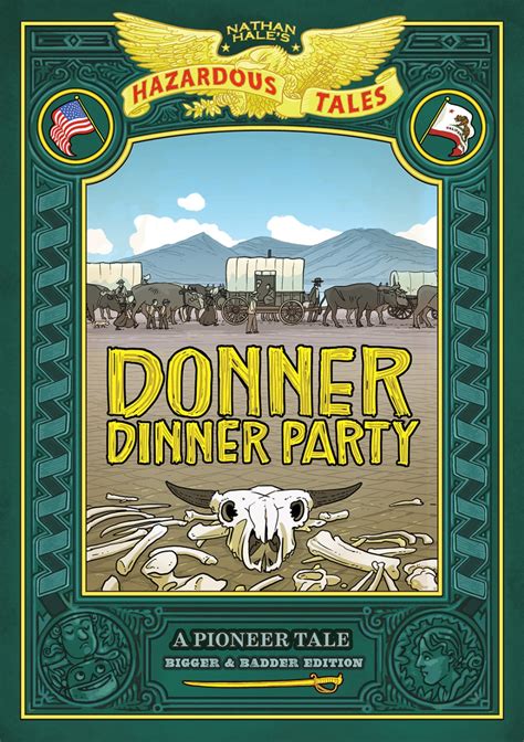 Read Nathan Hales Hazardous Tales Donner Dinner Party By Nathan Hale