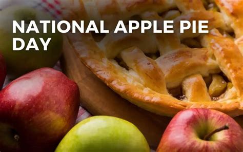 National Apple Pie Day – May 13, 2024 - National Day Today