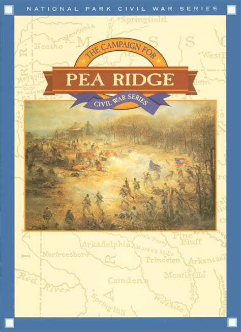 National Park Civil War Series: The Campaign for Pea Ridge