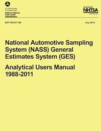 National automotive sampling system nass general estimates system ges analytical users manual 1988 2006. - The iso ts 16949 implementation guide.
