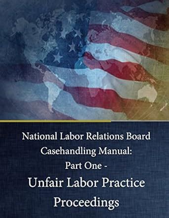 National labor relations board casehandling manual part one unfair labor practice proceedings. - Bioprocess engineering shuler and kargi solutions manual.