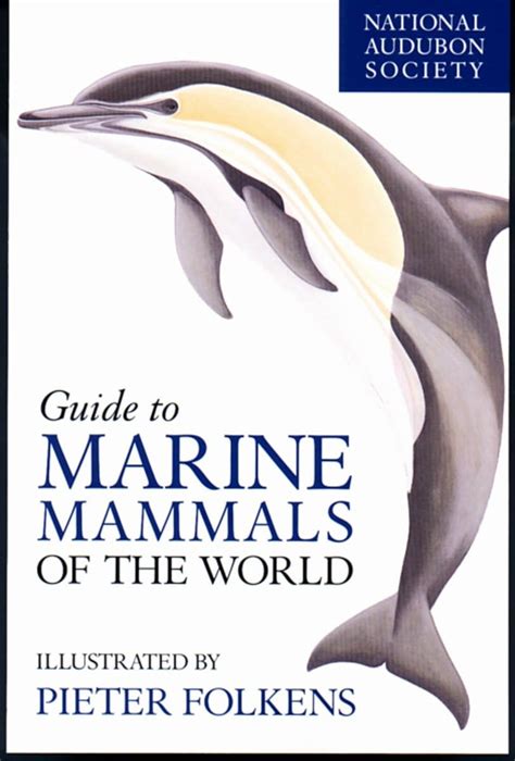 Read National Audubon Society Guide To Marine Mammals Of The World By Brent S Stewart