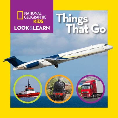Download National Geographic Kids Look And Learn Things That Go By National Geographic Kids
