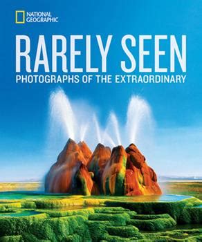 Download National Geographic Rarely Seen Photographs Of The Extraordinary By Susan Tyler Hitchcock