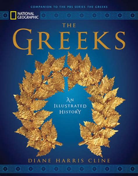 Read National Geographic The Greeks An Illustrated History By Diane Harris Cline