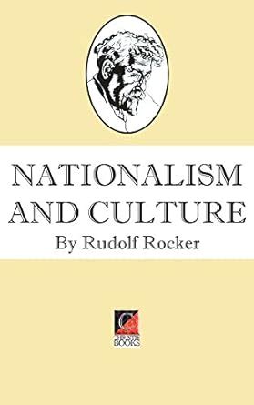 Full Download Nationalism And Culture By Rudolf Rocker