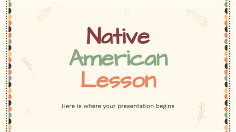 Native American Lesson Google Slides Powerpoint Template
