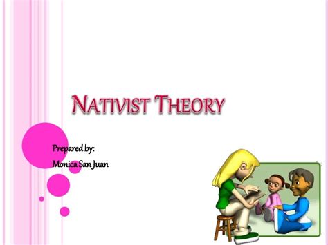 Nativist theory in the classroom examples