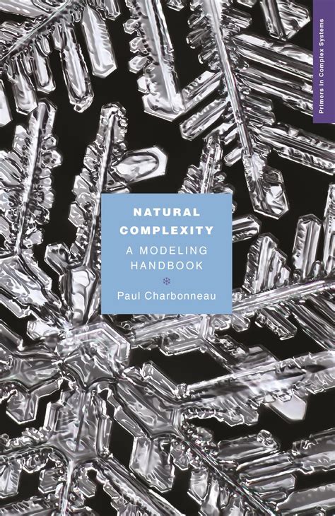 Natural Complexity A Modeling Handbook Primers In Complex Systems