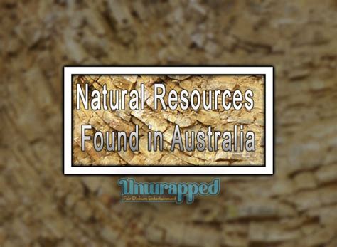 Natural Resources Found in Australia- AustraliaunWrapped.Com